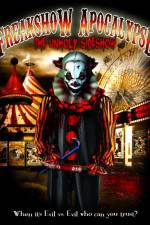 Watch Freakshow Apocalypse: The Unholy Sideshow Sockshare