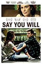 Watch Say You Will Sockshare