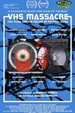 Watch VHS Massacre Cult Films and the Decline of Physical Media Sockshare