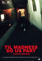 Watch \'Til Madness Do Us Part Sockshare