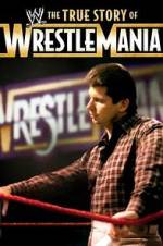 Watch The True Story of WrestleMania Sockshare