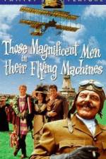Watch Those Magnificent Men in Their Flying Machines or How I Flew from London to Paris in 25 hours 11 minutes Sockshare