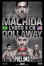 Watch UFC Fight Night 58: Machida vs. Dollaway Prelims Sockshare
