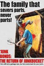 Watch Junk Bonds The Return of Junkbucket Sockshare