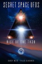 Watch Secret Space UFOs - Rise of the TR3B Sockshare
