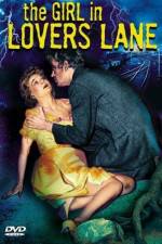 Watch The Girl in Lovers Lane Sockshare