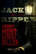 Watch Jack the Ripper: London\'s Most Notorious Killer Sockshare
