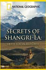 Watch National Geographic Secrets of Shangri-La Quest For Sacred Caves Sockshare