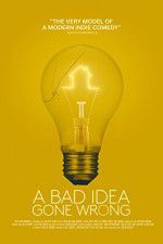 Watch A Bad Idea Gone Wrong Sockshare
