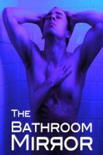 Watch The Bathroom Mirror Sockshare