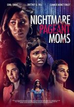 Watch Nightmare Pageant Moms Sockshare