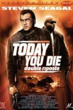 Watch Today You Die Sockshare