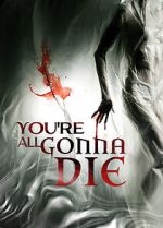 Watch You\'re All Gonna Die Sockshare