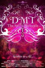 Watch DMT The Spirit Molecule Sockshare