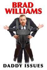 Watch Brad Williams Daddy Issues Sockshare