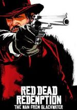 Watch Red Dead Redemption: The Man from Blackwater Sockshare
