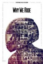 Watch Why We Ride Sockshare