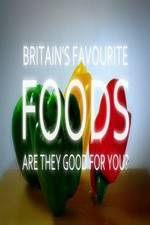 Watch Britain's Favourite Foods - Are They Good for You? Sockshare