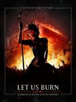 Watch Within Temptation: Let Us Burn: Elements & Hydra Live in Concert Sockshare