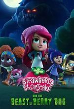 Watch Strawberry Shortcake and the Beast of Berry Bog Sockshare