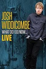 Watch Josh Widdicombe: What Do I Do Now Sockshare