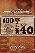 Watch 100 Miles to 40 Sockshare
