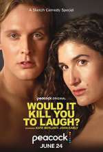 Watch Would It Kill You to Laugh? (TV Special 2022) Sockshare