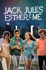 Watch Jack, Jules, Esther & Me Sockshare