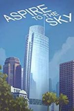 Watch Aspire to the Sky: The Wilshire Grand Story Sockshare