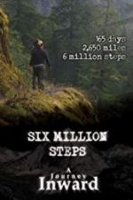 Watch Six Million Steps: A Journey Inward Sockshare