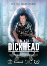 Watch I\'m You, Dickhead Sockshare