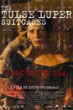 Watch The Tulse Luper Suitcases Part 2 Vaux to the Sea Sockshare