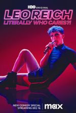 Watch Leo Reich: Literally Who Cares?! Sockshare