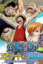 Watch One Piece - Episode of East Blue: Luffy and His Four Friends\' Great Adventure Sockshare