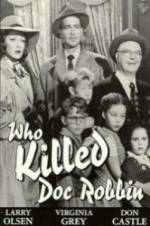 Watch Who Killed Doc Robbin Sockshare