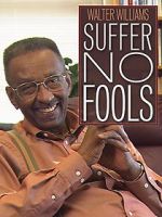 Watch Walter Williams: Suffer No Fools Sockshare