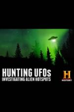 Watch Hunting UFOs: Investigating Alien Hotspots Sockshare