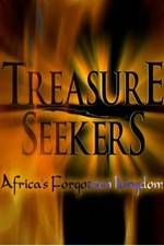 Watch Treasure Seekers: Africa's Forgotten Kingdom Sockshare