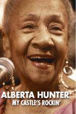 Watch Alberta Hunter My Castles Rockin Sockshare