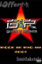 Watch Guns N' Roses: Rock in Rio III Sockshare
