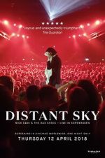 Watch Distant Sky: Nick Cave & The Bad Seeds Live in Copenhagen Sockshare