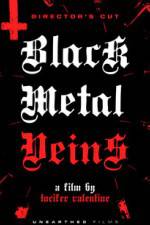 Watch Black Metal Veins Sockshare