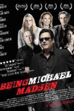 Watch Being Michael Madsen Sockshare