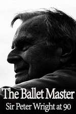 Watch The Ballet Master: Sir Peter Wright at 90 Sockshare