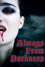 Watch Always from Darkness Sockshare