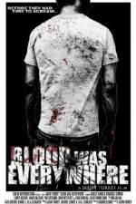 Watch Blood Was Everywhere Sockshare