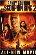 Watch The Scorpion King 2: Rise of a Warrior Sockshare