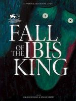 Watch Fall of the Ibis King (Short 2021) Sockshare