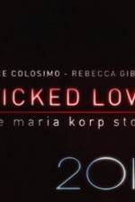 Watch Wicked Love The Maria Korp Story Sockshare