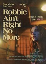 Watch Robbie Ain't Right No More (Short 2023) Sockshare